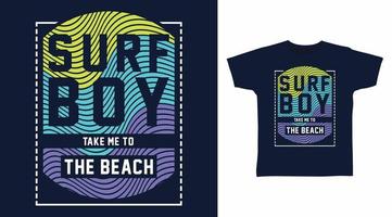 Surf-Boy-Typografie-Designvektor mit Strichgrafikillustration, bereit zum Drucken auf T-Shirt. vektor