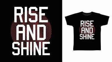 Rise and Shine-Typografie-T-Shirt-Designs vektor