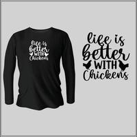 liv är bättre med kycklingar t-shirt design med vektor