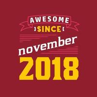 genial seit november 2018. geboren im november 2018 retro vintage geburtstag vektor