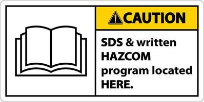 Vorsicht SDS und Hazcom befinden sich hier Zeichen auf weißem Hintergrund vektor