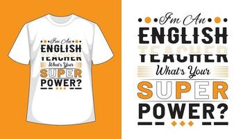 Ich bin ein Englischlehrer, was ist dein Supermacht-Vintage-T-Shirt-Design vektor