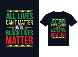 Alle Leben können keine Rolle spielen, bis Black Lives Matter Illustrationen für druckfertige T-Shirt-Designs sind vektor