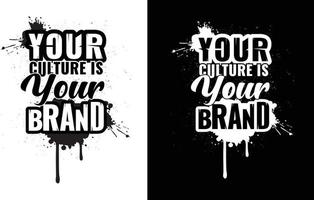 Ihre Kultur ist Ihre Marke. Marketing-T-Shirt und Vektordesign. vektor