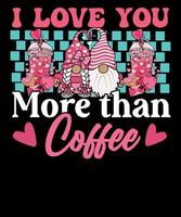 Ich liebe dich mehr als Kaffee Zitat rosa Gnome Valentine Sublimation T-Shirt Design vektor