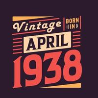 vintage geboren im april 1938. geboren im april 1938 retro vintage geburtstag vektor