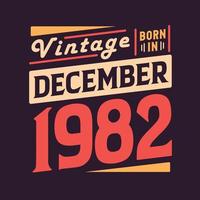 vintage geboren im dezember 1982. geboren im dezember 1982 retro vintage geburtstag vektor