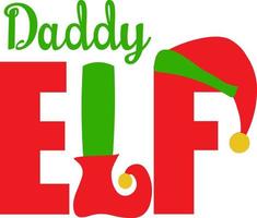 dady elfy. zusammenpassende Familienweihnachtshemden. Weihnachtsgeschenk. Familie Weihnachten. Aufkleber. Karte. vektor