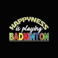 Glück spielt Badminton-Vektor-T-Shirt-Design. Badminton-T-Shirt-Design. kann für bedruckte Tassen, Aufkleberdesigns, Grußkarten, Poster, Taschen und T-Shirts verwendet werden. vektor
