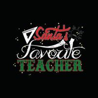 Santas Lieblingslehrer-Vektor-T-Shirt-Design. Mathe-T-Shirt-Design. kann für bedruckte Tassen, Aufkleberdesigns, Grußkarten, Poster, Taschen und T-Shirts verwendet werden. vektor