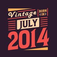 vintage geboren im juli 2014. geboren im juli 2014 retro vintage geburtstag vektor