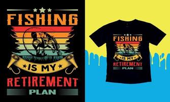 Fischen ist mein Ruhestandsplan - Fischen-T-Shirt-Design, Fischen-Logo, Fischen-Vektor, Etiketten-T-Shirt. vektor
