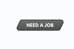 brauche einen job button vectors.sign label sprechblase brauche einen job vektor