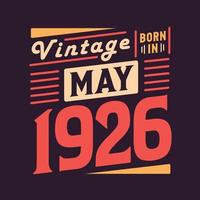 vintage geboren im mai 1926. geboren im mai 1926 retro vintage geburtstag vektor