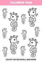 Lernspiel für Kinder zum Ausmalen Großes oder kleines Bild von niedlichen Cartoon-Seepferdchen Strichzeichnungen druckbares Unterwasser-Arbeitsblatt vektor