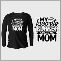 min favorit spelare samtal mig mamma t-shirt design med vektor