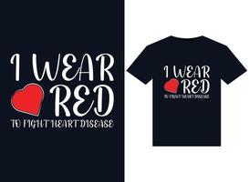 jag ha på sig röd till bekämpa hjärta sjukdom illustrationer för tryckfärdig t-tröjor design vektor