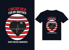 jag ha på sig röd för min bror hjärta sjukdom medvetenhet illustrationer för tryckfärdig t-tröjor design vektor