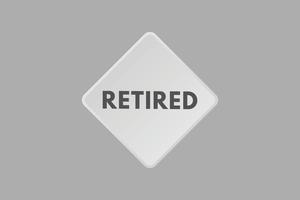 Textschaltfläche im Ruhestand. im Ruhestand Zeichen Symbol Aufkleber Web-Schaltflächen vektor