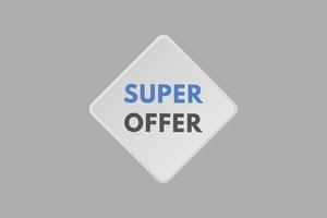 Super Angebot Textschaltfläche. Super Angebot Zeichen Symbol Aufkleber Web-Schaltflächen vektor