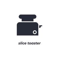 Vektor-Zeichen-Slice-Toaster-Symbol ist auf einem weißen Hintergrund isoliert. Symbolfarbe editierbar. vektor