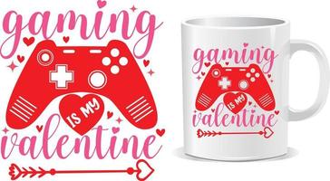 Gaming ist mein Valentinstag-Zitate-Tassen-Design-Vektor vektor