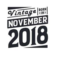 vintage geboren im november 2018. geboren im november 2018 retro vintage geburtstag vektor