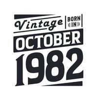 vintage geboren im oktober 1982. geboren im oktober 1982 retro vintage geburtstag vektor