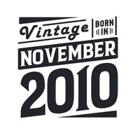 vintage geboren im november 2010. geboren im november 2010 retro vintage geburtstag vektor