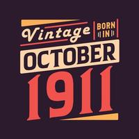 årgång född i oktober 1911. född i oktober 1911 retro årgång födelsedag vektor