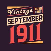 vintage geboren im september 1911. geboren im september 1911 retro vintage geburtstag vektor