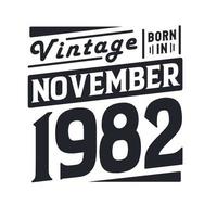 vintage geboren im november 1982. geboren im november 1982 retro vintage geburtstag vektor