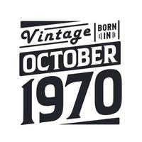 årgång född i oktober 1970. född i oktober 1970 retro årgång födelsedag vektor