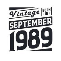 vintage geboren im september 1989. geboren im september 1989 retro vintage geburtstag vektor