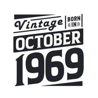 vintage geboren im oktober 1969. geboren im oktober 1969 retro vintage geburtstag vektor