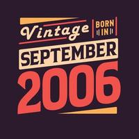 vintage geboren im september 2006. geboren im september 2006 retro vintage geburtstag vektor