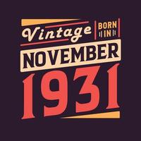 vintage geboren im november 1931. geboren im november 1931 retro vintage geburtstag vektor