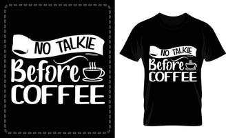 kein Talkie vor Kaffee typografischer T-Shirt-Designvektor kostenlos vektor