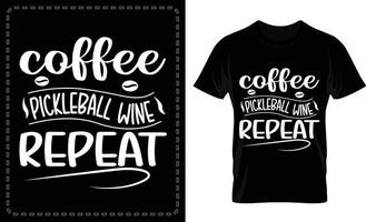 kaffee pickleball wein wiederholen typografisches t-shirt-design kostenlos vektor