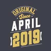 original seit april 2019. geboren im april 2019 retro vintage geburtstag vektor