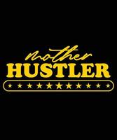 Mutter Hustler T-Shirt-Design vektor