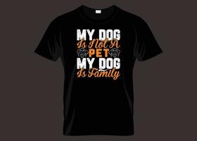 Mein Hund ist kein Haustier. Mein Hund ist ein Familientypografie-T-Shirt-Design vektor