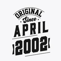 geboren im april 2002 retro vintage geburtstag, original seit april 2002 vektor