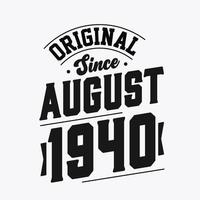 geboren im august 1940 retro vintage geburtstag, original seit august 1940 vektor