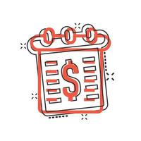 Kalender mit Geldsymbol im Comic-Stil. Zahlungsplan Cartoon-Vektor-Illustration auf weißem Hintergrund isoliert. Finanzüberwachung Spritzeffekt Geschäftskonzept. vektor