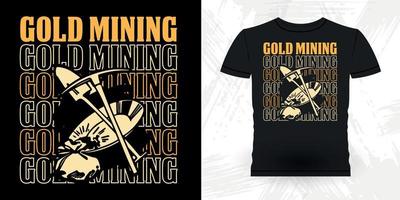guld malmletare rolig guld grävning retro årgång guld panorering t-shirt design vektor