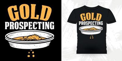 guld prospektering rolig guld grävning årgång guld panorering retro årgång t-shirt design vektor