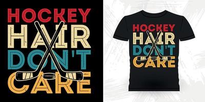 hockey hår inte vård rolig sporter hockey spelare gåva retro årgång hockey t-shirt design vektor