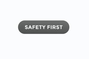 Safety First Button vectors.sign Label Sprechblase Safety First vektor