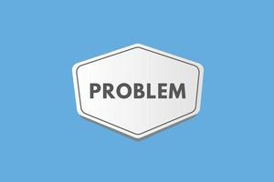 Problemtext-Schaltfläche. Problem Zeichen Symbol Aufkleber Web-Schaltflächen vektor